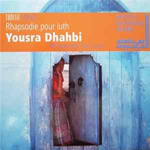 Download Yousra Dhahbi - Rhapsodie Pour Luth / Rhapsody For Lute