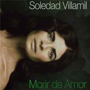 Download Soledad Villamil - Morir De Amor