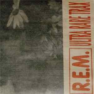 Download R.E.M. - Ultra Rare Trax