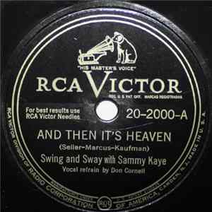 Download Swing And Sway With Sammy Kaye - And Then It's Heaven / Why Does It Get So Late So Early?