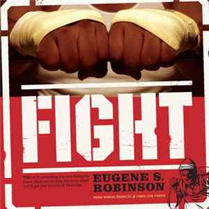 Download Eugene S. Robinson - Fight: Everything You Ever Wanted To Know About Ass-Kicking But Were Afraid You'd Get Your Ass Kicked For Asking
