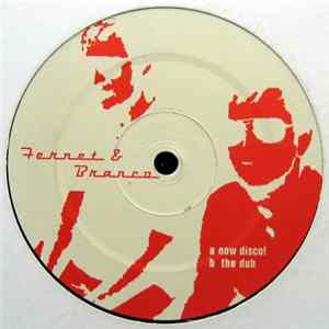 Download Fernet & Branco - Now Disco! / The Dub