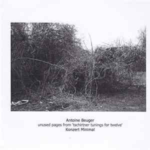 Download Antoine Beuger, Konzert Minimal - Unused Pages From 'Tschirtner Tunings For Twelve'