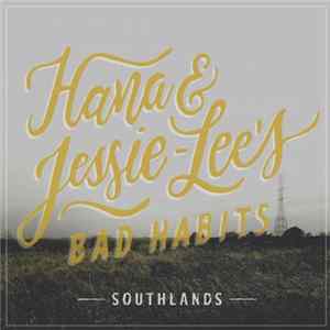 Download Hana & Jessie-Lee's Bad Habits - Southlands