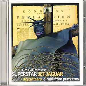 Download GM Grimm As Superstar Jet Jaguar - Digital Tears: E-Mail From Purgatory