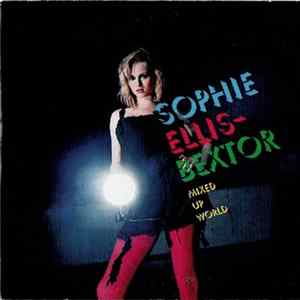 Download Sophie Ellis-Bextor - Mixed Up World