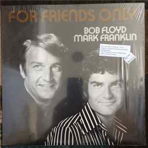 Download Bob Floyd and Mark Franklin - For Friends Only