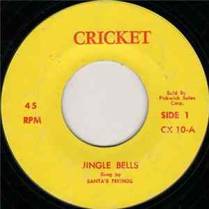 Download Santa's Friends / Christmas Caroleers - Jingle Bells / It Came Upon A Midnight Clear