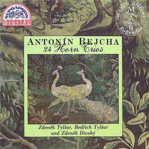 Download Antonín Rejcha / Zdeněk Tylšar, Bedřich Tylšar, Zdeněk Divoký - 24 Horn Trios