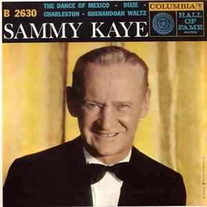 Download Sammy Kaye - The Dance Of Mexico