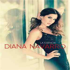 Download Diana Navarro - La Esencia