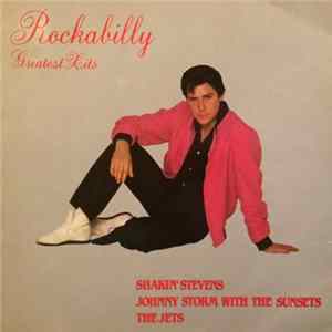 Download Shakin' Stevens / Johnny Storm With The Sunsets / The Jets - Rockabilly Greatest Hits