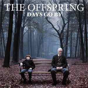 Download The Offspring - Days Go By