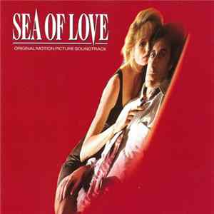 Download Various - Sea Of Love - Original Motion Picture Soundtrack
