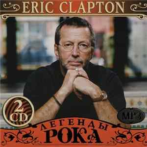 Download Eric Clapton - Легенды Рока (2CD)