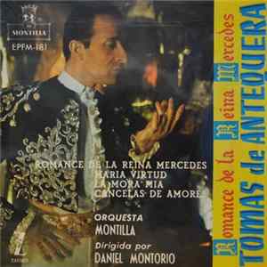 Download Tomás De Antequera - Romance De La Reina Mercedes / María Virtud / La Mora Mía / Cancelas De Amores