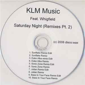 Download KLM Music Feat. Whigfield - Saturday Night (Remixes Pt. 2)