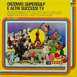 Download Various - Orzowei, Supergulp E Altri Successi TV