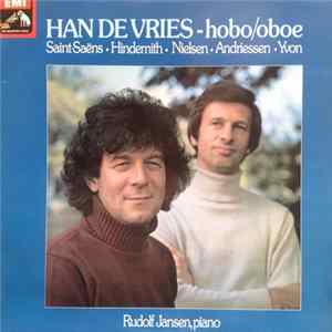 Download Han de Vries, Rudolf Jansen, Camille Saint-Saëns, Paul Hindemith, Carl Nielsen, Hendrik Andriessen, Carlo Yvon - Han de Vries-Hobo/Oboe-Rudolf Jansen / Saint Saëns-Hindemith-Nielsen-Andriessen-Yvon