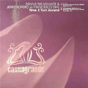 Download Denis The Menace & Jerry Ropero vs. Francesco Diaz - Time 2 Turn Around