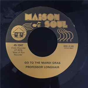 Download Professor Longhair, The Party Boys - Go To The Mardi Gras / We Got A Party