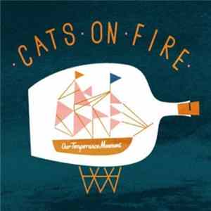 Download Cats On Fire - Our Temperance Movement