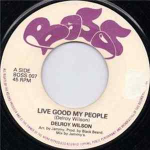 Download Delroy Wilson - Live Good My People / Jammy's Done It