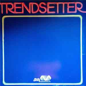 Download Unknown Artist - Trendsetter - Volume A, Disc 6