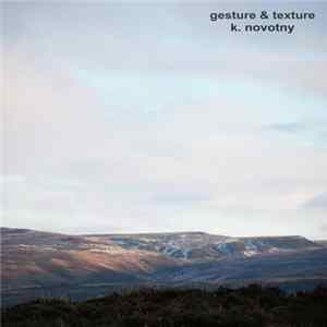 Download K. Novotny - Gesture & Texture