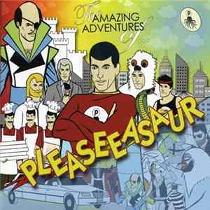 Download Pleaseeasaur - The Amazing Adventures Of Pleaseeasaur