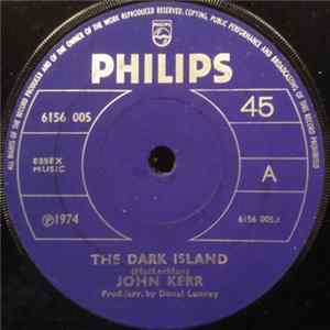 Download John Kerr - The Dark Island / Star Of Logy Bay