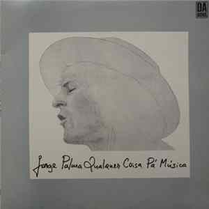 Download Jorge Palma - Qualquer Coisa Pá Música