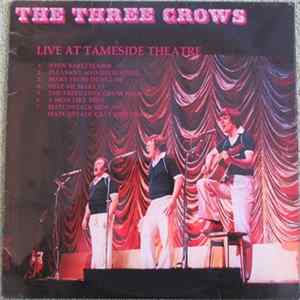 Download The Three Crows - Live At Tameside Theatre / In The Studio