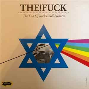 Download The !Fuck - The End Of Rock'N'Roll Business