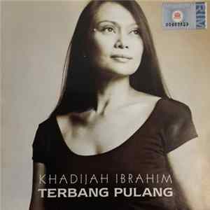 Download Khadijah Ibrahim - Terbang Pulang