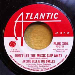 Download Archie Bell & The Drells - Don't Let The Music Slip Away / Houston Texas