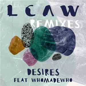 Download LCAW Feat. WhoMadeWho - Desires (Remixes)