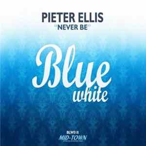 Download Pieter Ellis - Never Be