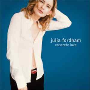 Download Julia Fordham - Concrete Love