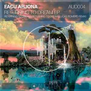 Download Facu Arjona - Returning To Dream EP