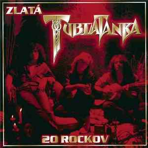 Download Tublatanka - Zlatá Tublatanka - 20 Rockov