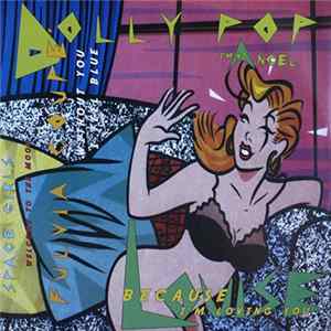 Download Dolly Pop / Space Girls / Fulvia Coupè / Louise - I'm No Angel / Welcome To The Moon / Without You I Feel Blue / Because I'm Loving You