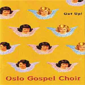 Download Oslo Gospel Choir - Get Up!