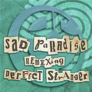 Download Perfect Stranger - Sad Paradise Remixing Perfect Stranger