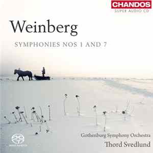 Download M. Weinberg, Gothenburg Symphony Orchestra, Thord Svedlund - Symphonies Nos 1 And 7