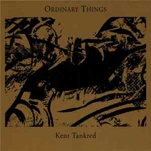 Download Kent Tankred - Ordinary Things
