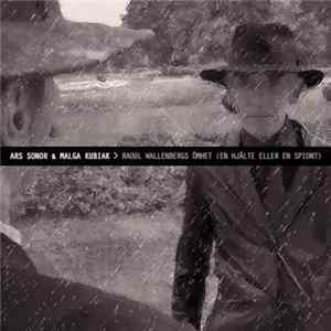 Download Ars Sonor & Malga Kubiak - Raoul Wallenbergs Ömhet (En Hjälte Eller En Spion?)