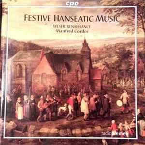 Download Weser-Renaissance, Manfred Cordes - Festive Hanseastic Music