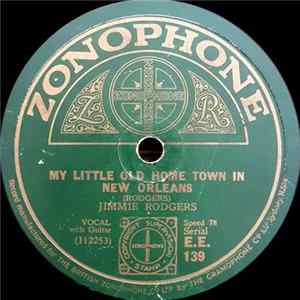 Download Jimmie Rodgers - My Little Old Home Town In New Orleans / Treasures Untold