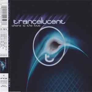 Download TranceLucent - Where Is The Love
